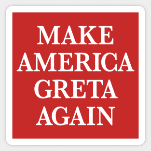 Make America Greta Again Sticker